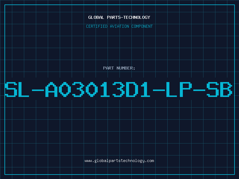Aviation Part SL-A03013D1-LP-SB