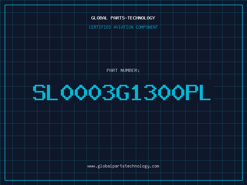 Aviation Part SL0003G1300PL