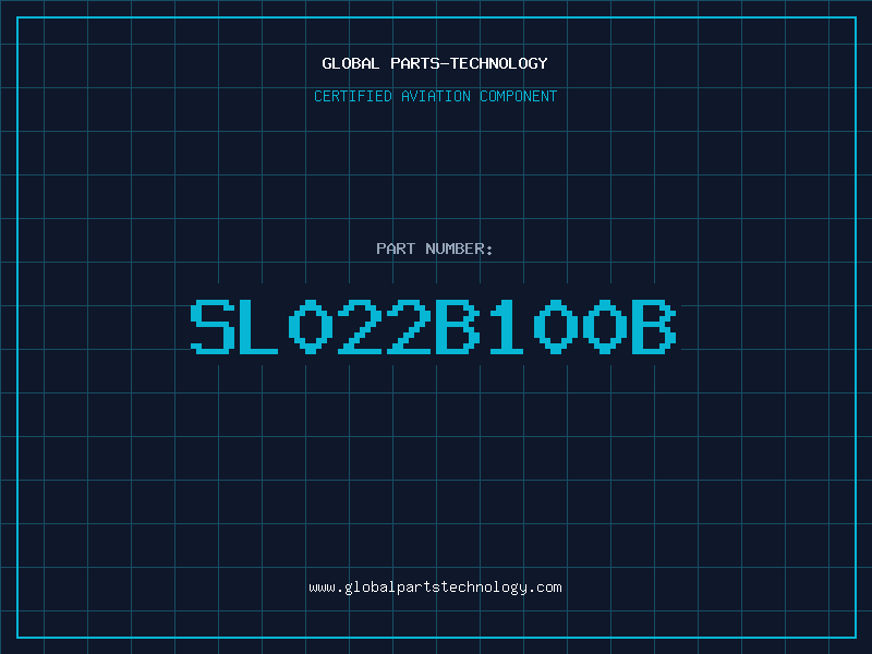Aviation Part SL022B100B