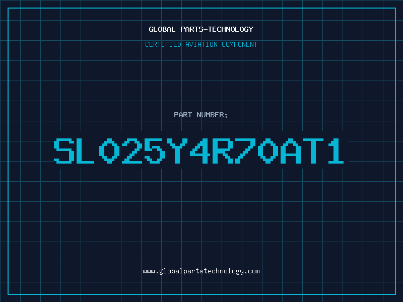Aviation Part SL025Y4R70AT1