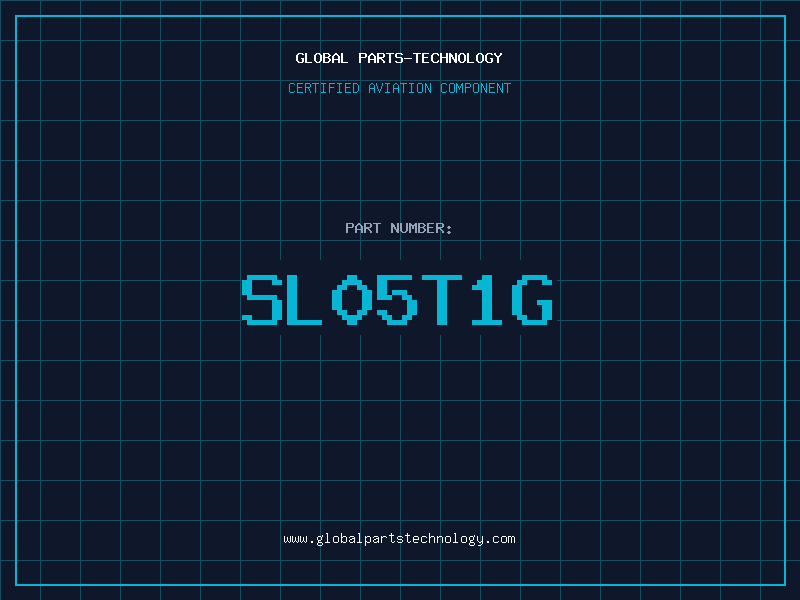 Aviation Part SL05T1G