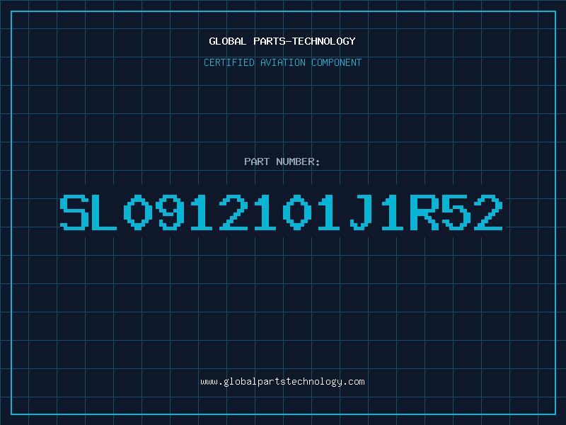 Aviation Part SL0912101J1R52