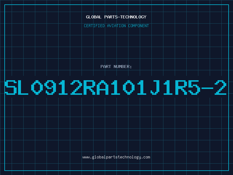 Aviation Part SL0912RA101J1R5-2