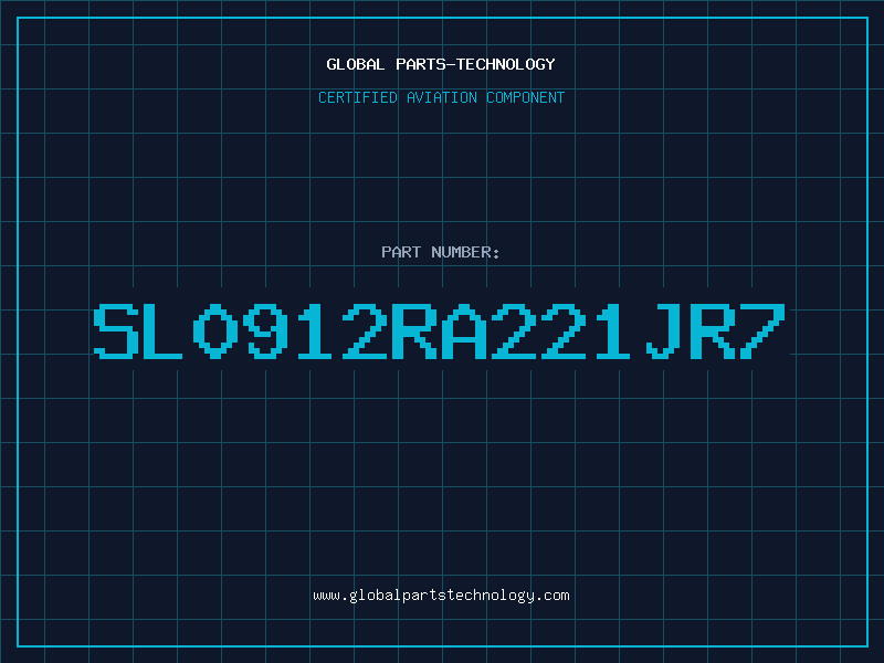 Aviation Part SL0912RA221JR7