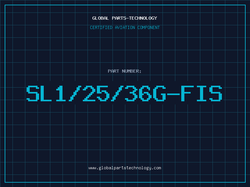Aviation Part SL1/25/36G-FIS