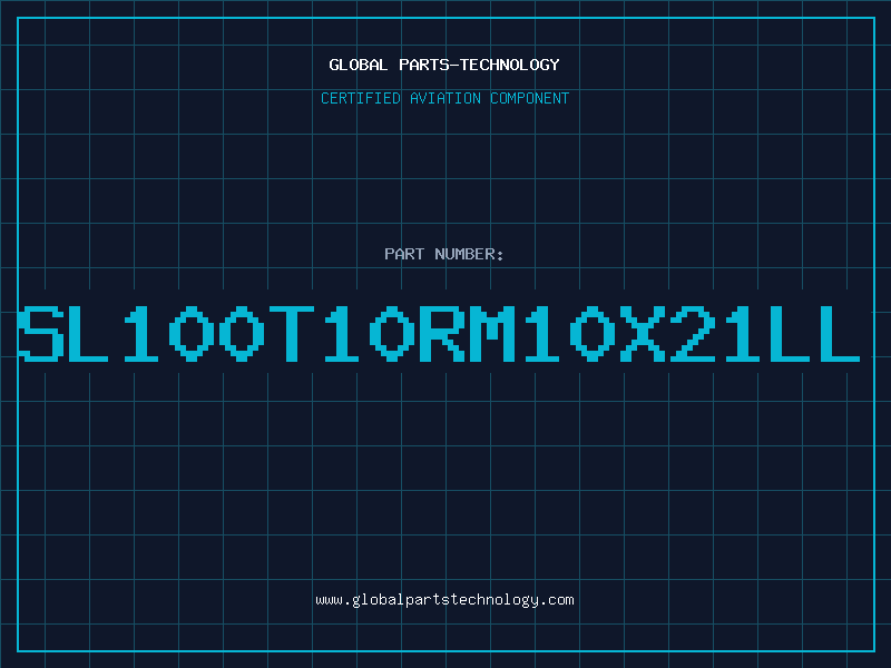 Aviation Part SL100T10RM10X21LL