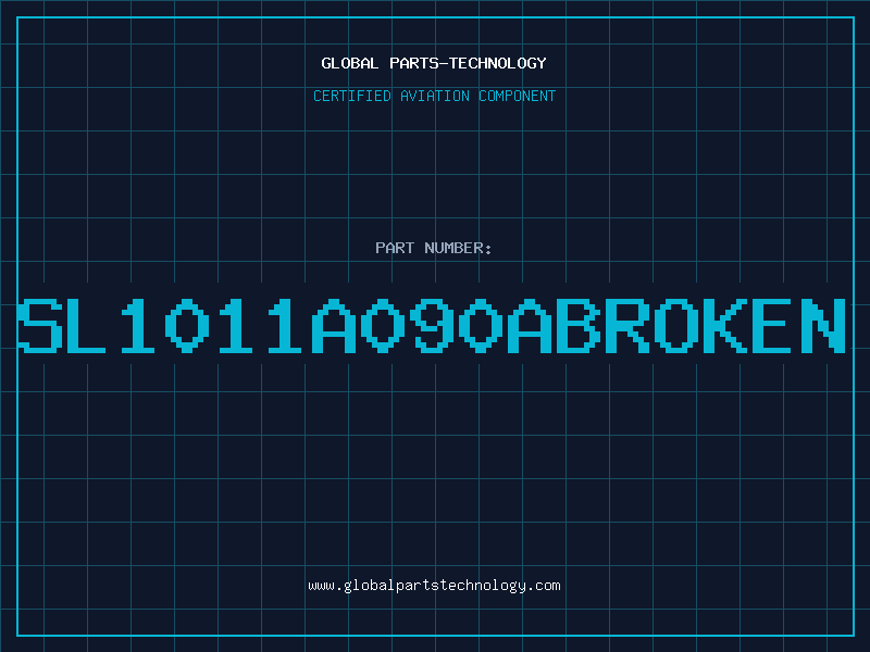 Aviation Part SL1011A090ABROKEN