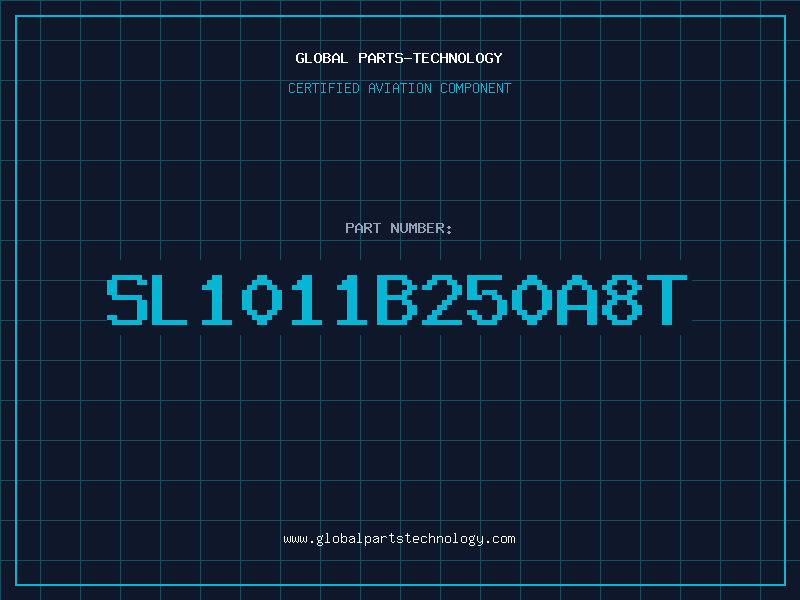 Aviation Part SL1011B250A8T