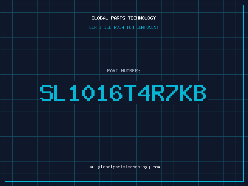 Aviation Part SL1016T4R7KB