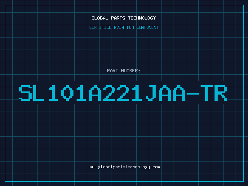 Aviation Part SL101A221JAA-TR