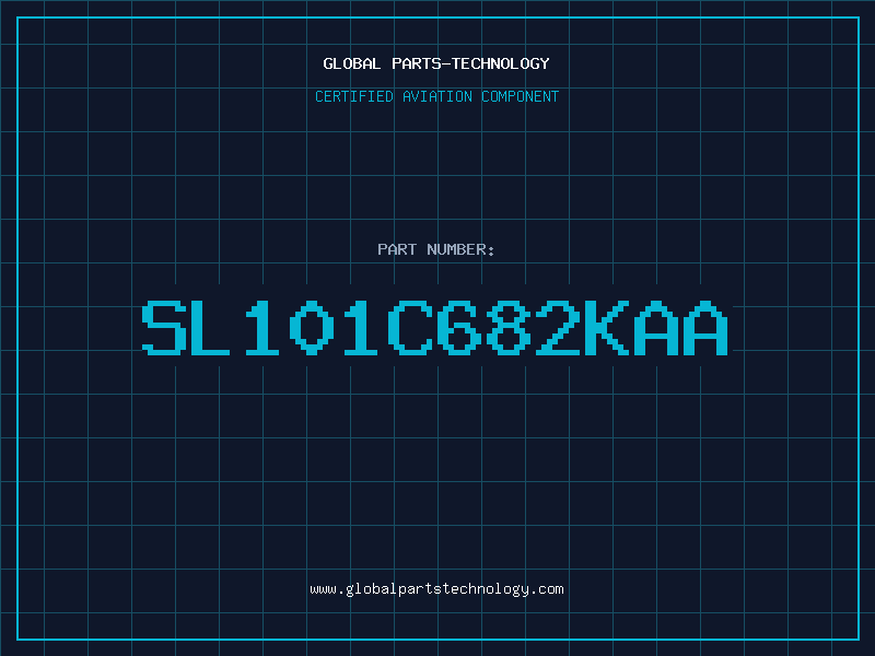 Aviation Part SL101C682KAA