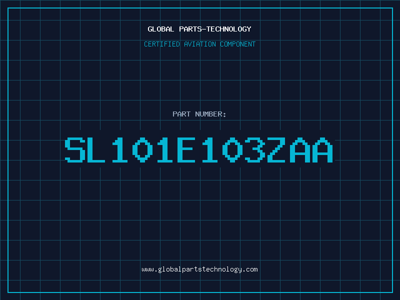 Aviation Part SL101E103ZAA