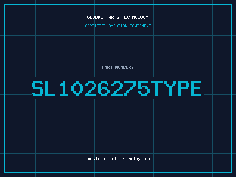 Aviation Part SL1026275TYPE