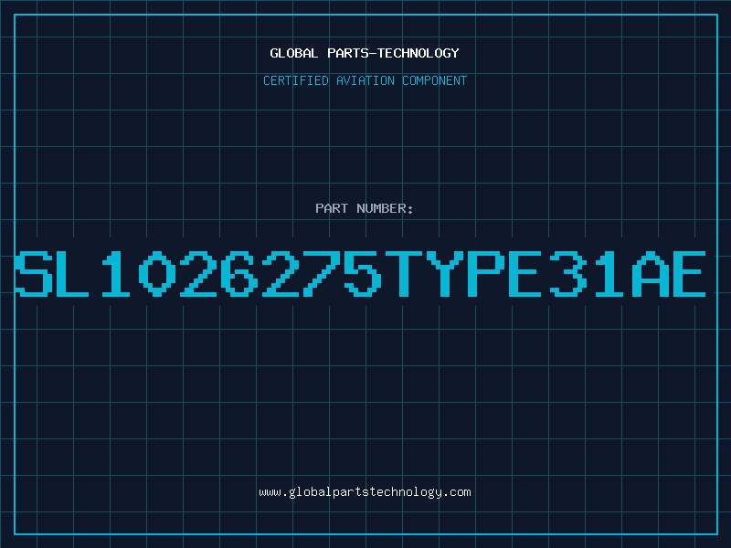 Aviation Part SL1026275TYPE31AE
