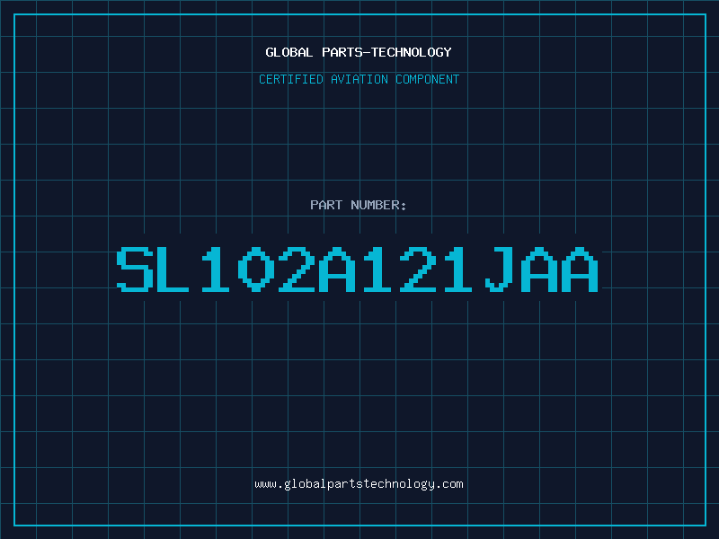 Aviation Part SL102A121JAA