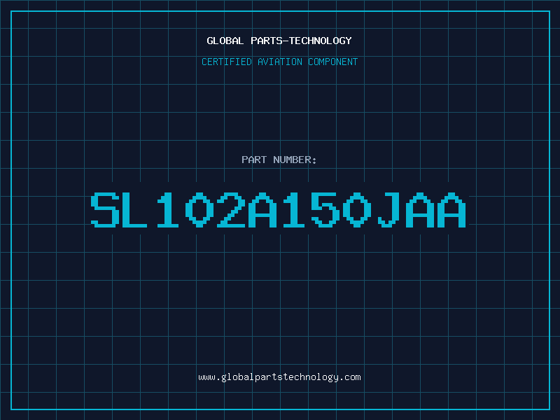 Aviation Part SL102A150JAA