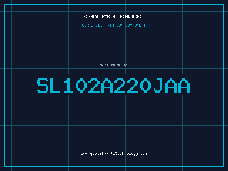 Aviation Part SL102A220JAA