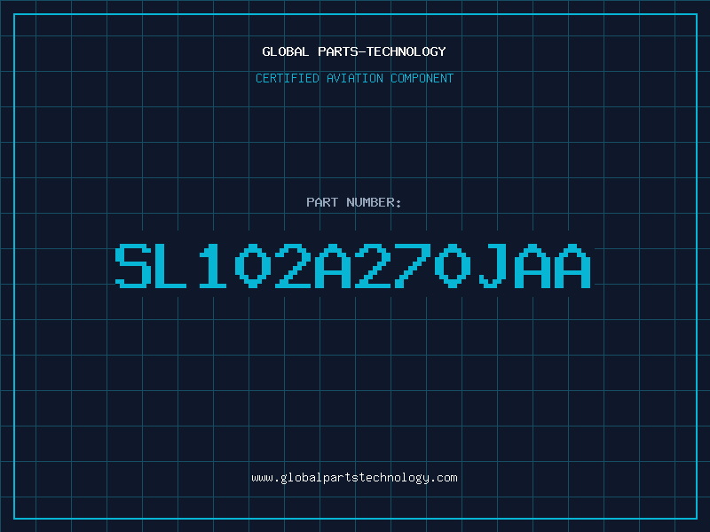 Aviation Part SL102A270JAA