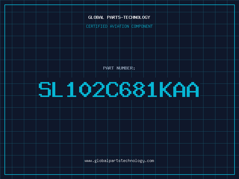Aviation Part SL102C681KAA