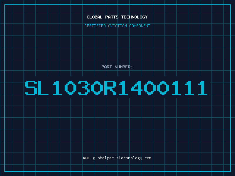 Aviation Part SL1030R1400111