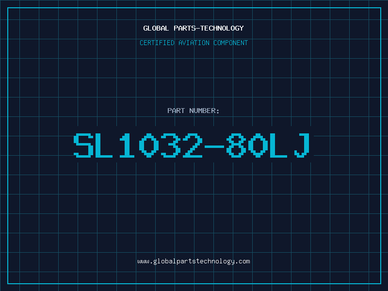 Aviation Part SL1032-80LJ