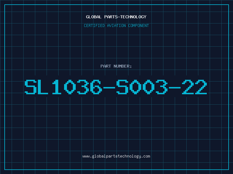 Aviation Part SL1036-S003-22