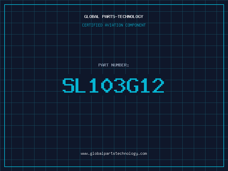 Aviation Part SL103G12