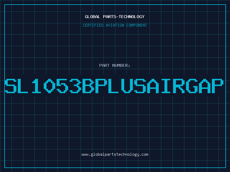 Aviation Part SL1053BPLUSAIRGAP