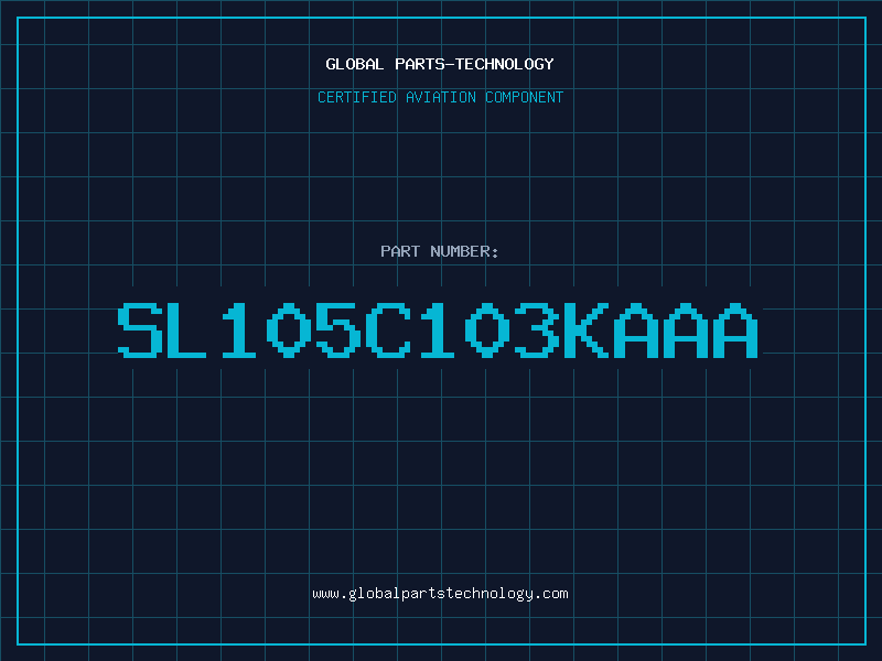 Aviation Part SL105C103KAAA