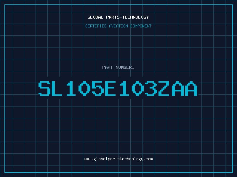 Aviation Part SL105E103ZAA