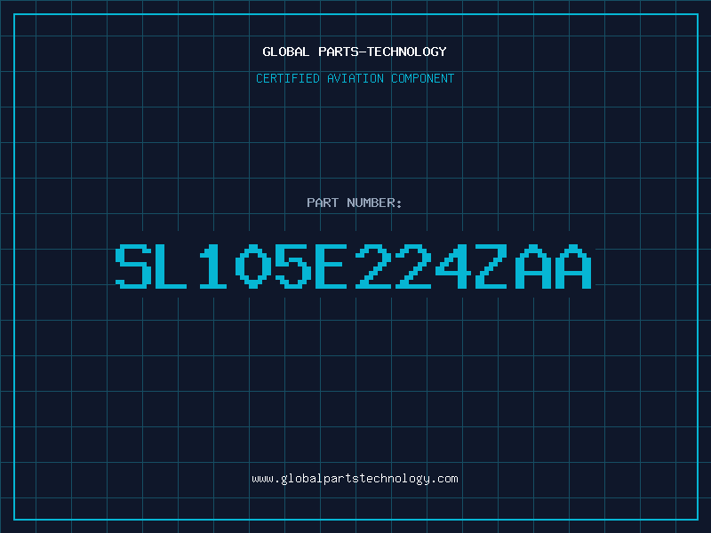 Aviation Part SL105E224ZAA