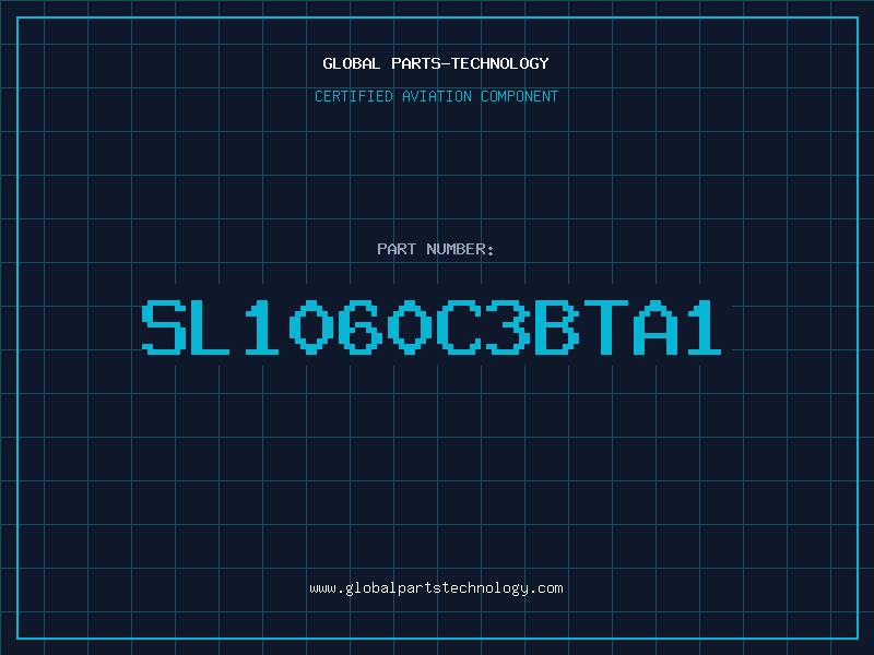 Aviation Part SL1060C3BTA1