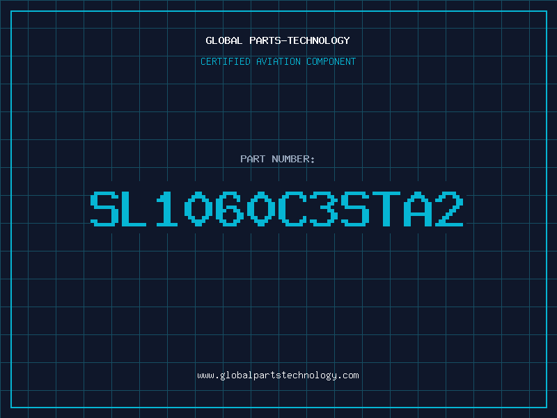 Aviation Part SL1060C3STA2