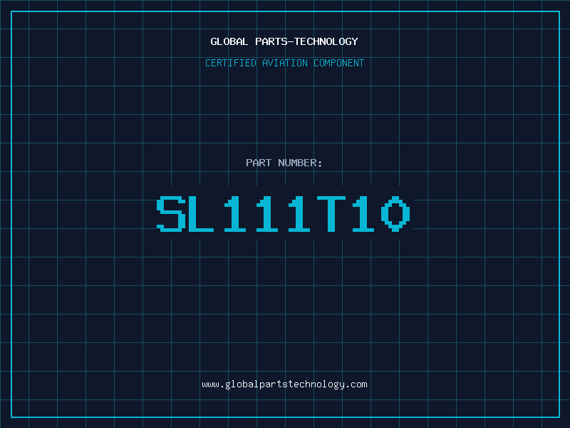 Aviation Part SL111T10