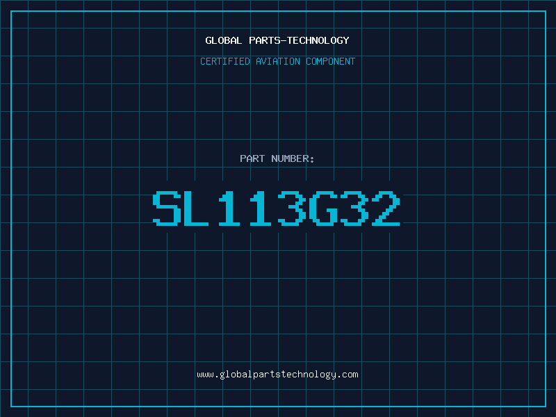 Aviation Part SL113G32