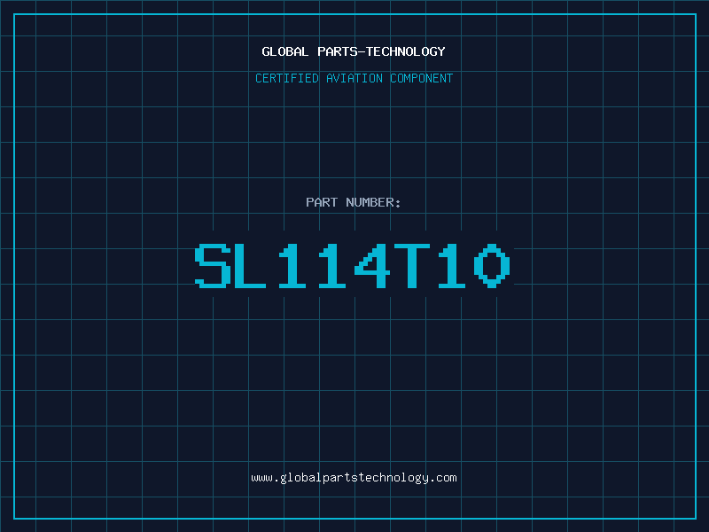 Aviation Part SL114T10