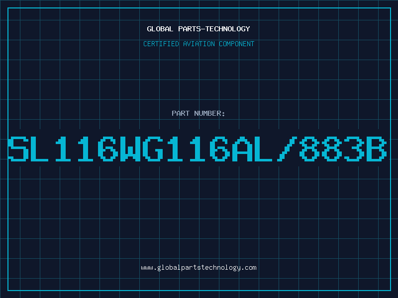 Aviation Part SL116WG116AL/883B