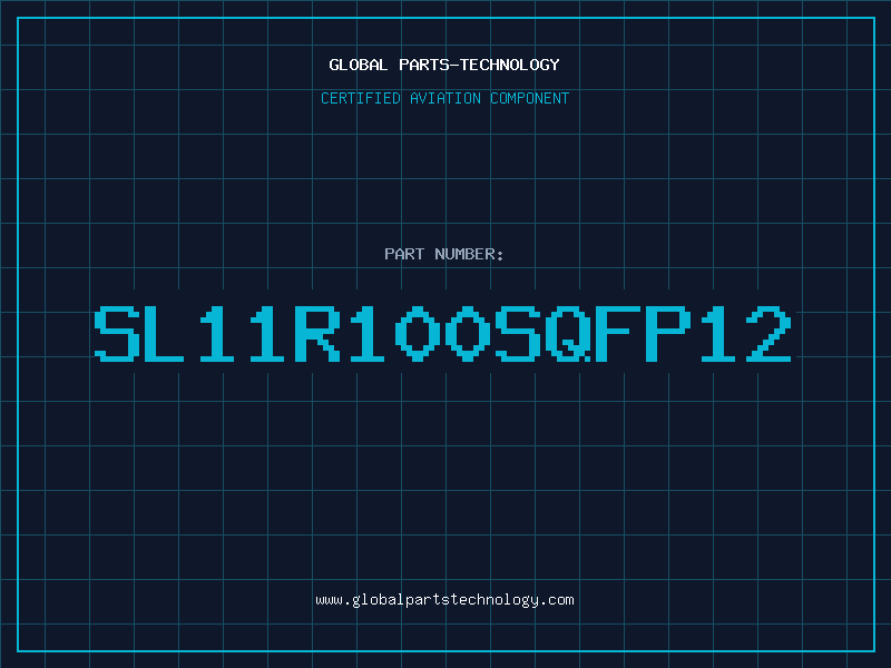 Aviation Part SL11R100SQFP12