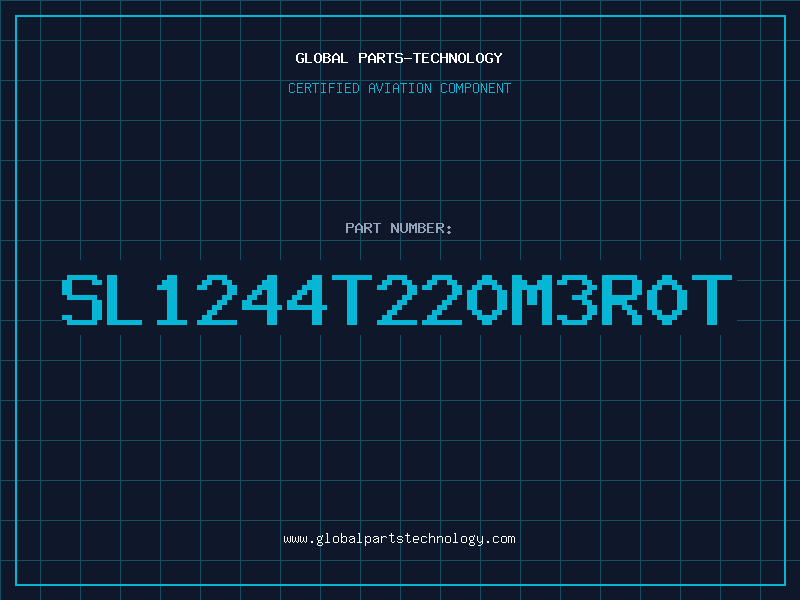 Aviation Part SL1244T220M3R0T