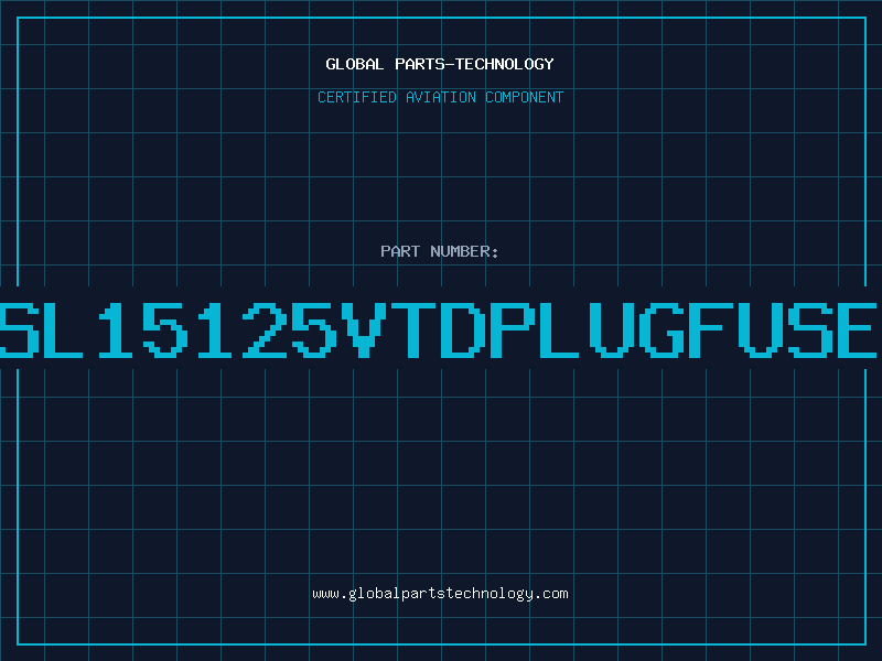 Aviation Part SL15125VTDPLUGFUSE