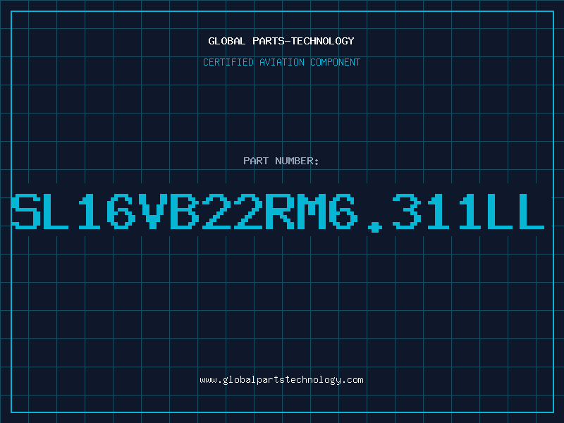 Aviation Part SL16VB22RM6.311LL
