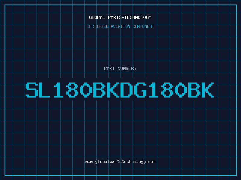 Aviation Part SL180BKDG180BK