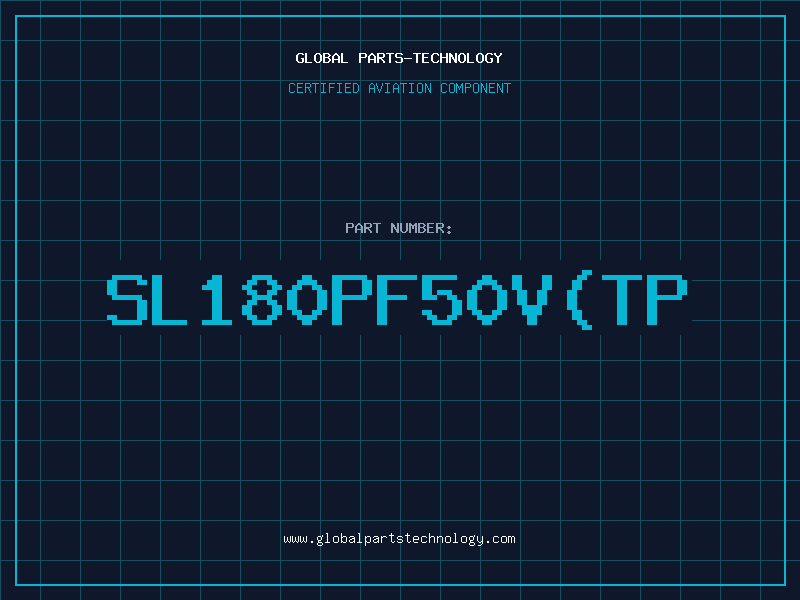 Aviation Part SL180PF50V(TP