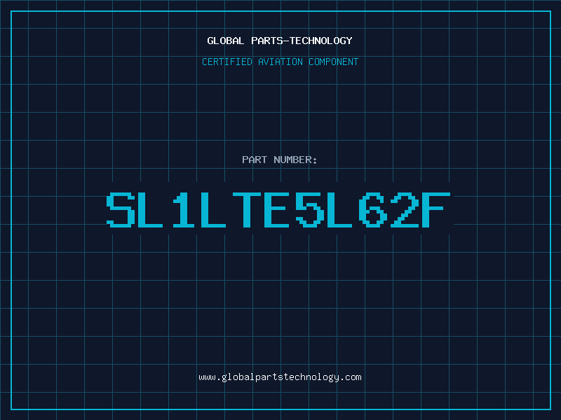 Aviation Part SL1LTE5L62F