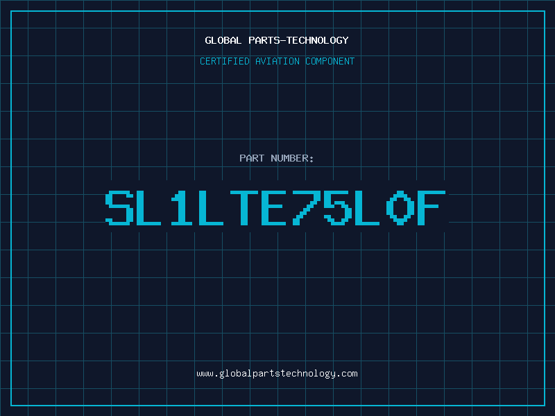 Aviation Part SL1LTE75L0F