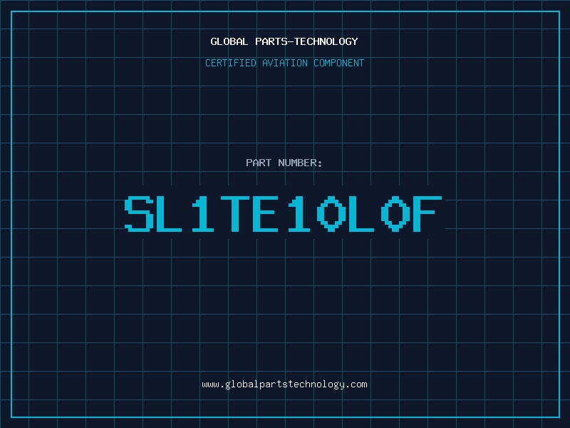 Aviation Part SL1TE10L0F
