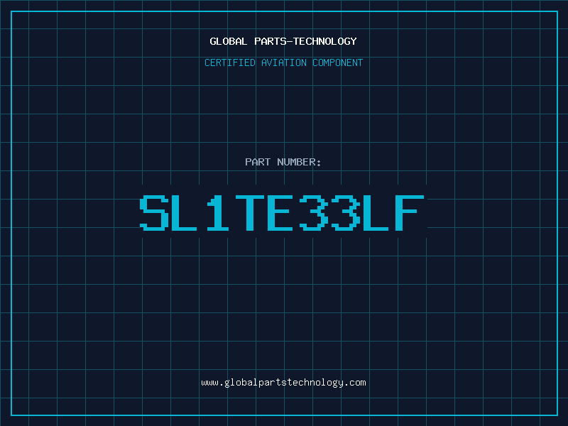 Aviation Part SL1TE33LF
