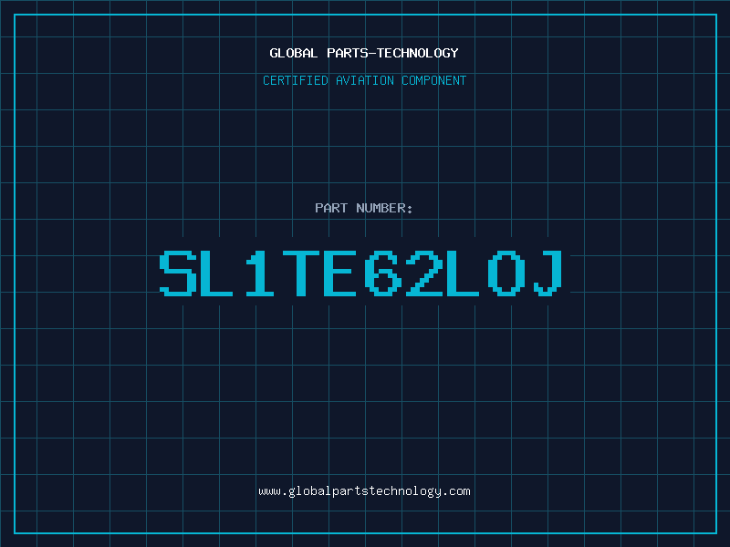Aviation Part SL1TE62LOJ