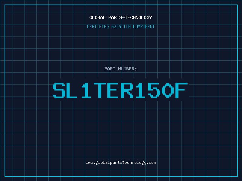 Aviation Part SL1TER150F
