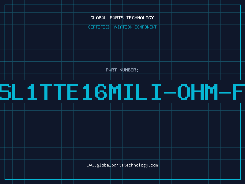 Aviation Part SL1TTE16MILI-OHM-F